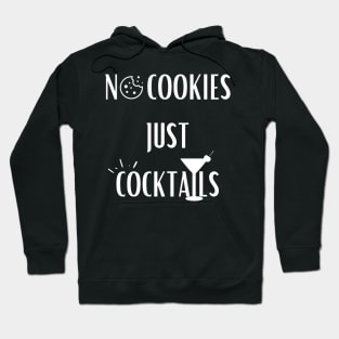 No Cookies Just Cocktails Hoodie